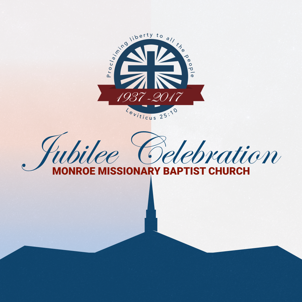 Jubilee Celebration Challenge Service Monroe Missionary Baptist Church
